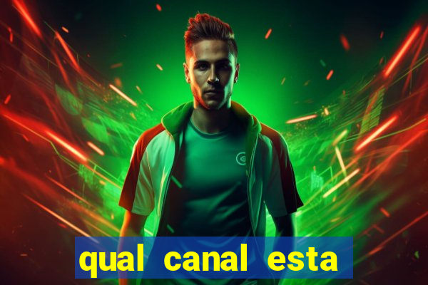 qual canal esta passando o jogo do barcelona